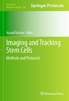 Turksen K.  Imaging and Tracking Stem Cells: Methods and Protocols