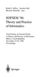 Jeffery K., Kral J., Bartosek M.  SOFSEM 96: Theory and Practice of Informatics 23 conf