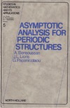 Bensoussan A., Lions J.-L., Papanicolaou G.  Asymptotic Analysis for Periodic Structures