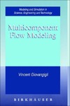 Giovangigli V.  Multicomponent Flow Modeling (Modeling and Simulation in Science, Engineering and Technology)