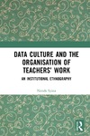 Nerida Spin  Data Culture and the Organisation of Teachers Work