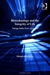 Hauskeller M.  Biotechnology and the Integrity of Life (Ashgate Studies in Applied Ethics)