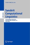Jha G.  Sanskrit Computational Linguistics: 4th International Symposium, New Delhi, India, December 10-12, 2010. Proceedings (Lecture Notes in Computer Science   Lecture Notes in Artificial Intelligence)