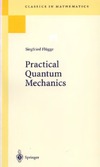 Flugge S.  Practical Quantum Mechanics