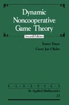 Basar T., Olsder G.  Dynamic Noncooperative Game Theory (Classics in Applied Mathematics)