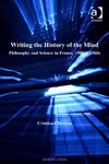 Chimisso C.  Writing the History of the Mind (Science, Technology and Culture, 1700-1945)