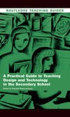 Owen-ja G.  A Practical Guide to Teaching Design & Technology in the Secondary School (Routledge Teaching Guides)