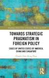 Charles Chao  Towards Strategic Pragmatism in Foreign Policy