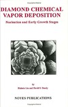 Liu H., Dandy D.  Diamond Chemical Vapor Deposition: Nucleation and Early Growth Stages (Materials Science and Process Technology Series)