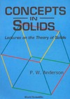 Anderson P.  Concepts in solids: lectures on the theory of solids