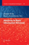 Ras Z., Wieczorkowska A.  Advances in music information retrieval