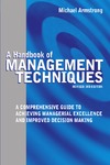 Armstrong M.  A Handbook of Management Techniques: A Comprehensive Guide to Achieving Managerial Excellence and Improved Decision Making