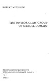 Fossum R.  The Divisor Class Group of a Krull Domain (Ergebnisse der Mathematik und ihrer Grenzgebiete. 2. Folge)