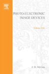 McGee J.D.  Advances in Electronics and Electron Physics, Volume 33A: Photo-Electronic Image Devices, Proceedings of the Fifth Symposium held at Imperial College