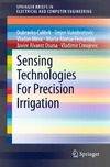 Culibrk D., Vukobratovic D., Minic V.  Sensing Technologies For Precision Irrigation