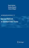 Graham N., Quandt M., Weigel H.  Spectral methods in quantum field theory