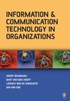 Bouwman H., Hooff B., Wijngaert L.  Information and Communication Technology in Organizations: Adoption, Implementation, Use and Effects