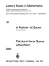 Frolicher A., Bucher W.  Calculus in Vector Spaces without Norm