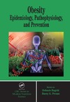 Bagchi D., Preuss H.  Obesity: Epidemiology, Pathophysiology, and Prevention