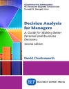 Charlesworth D/  Decision Analysis for Managers A Guide for Making Better Personal and Business Decisions