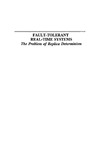 Poledna S.  Fault-Tolerant Real-Time Systems: The Problem of Replica Determinism (The Springer International Series in Engineering and Computer Science)