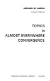 Garsia A.  Topics in Almost Everywhere Convergence (Lectures in advanced mathematics 4)