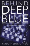 Hsu F.  Behind Deep Blue: Building the Computer that Defeated the World Chess Champion