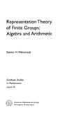 Weintraub S.  Representation Theory of Finite Groups: Algebra and Arithmetic