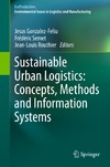 Routhier J., Semet F., Gonzalez-Feliu J.  Sustainable Urban Logistics: Concepts, Methods and Information Systems