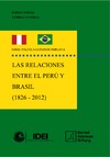 F. Novak, S. Namihas  SERIE: POL&#205;TICA EXTERIOR PERUANA LAS RELACIONES ENTRE EL PER&#218; Y BRASIL (1826  2012)