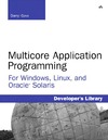 Gove D.  Multicore Application Programming: for Windows, Linux, and Oracle Solaris (Developer's Library)