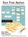 Miller R.  Java For Artists: The Art, Philosophy, And Science Of Object-Oriented Programming