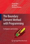 Beer G., Smith I., Duenser C.  The Boundary Element Method with Programming: For Engineers and Scientists
