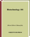Shmaefsky B.  Biotechnology 101 (Science 101)