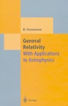 Straumann N.  General Relativity with Applications to Astrophysics