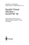 Bode A., Dongarra J., Ludwig T.  Parallel Virtual Machine - EuroPVM'96: Third European PVM Conference, Munich, Germany, October, 7 - 9, 1996. Proceedings