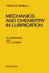 Dorinson A., Ludema K.  Mechanics and Chemistry in Lubrication (Tribology Series)