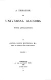 Whitehead A.  A treatise on universal algebra with applications