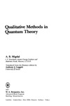 Migdal A.  Qualitative methods in quantum theory