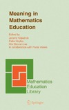 Valero P., Kilpatrick J., Hoyles C.  Meaning in Mathematics Education (Mathematics Education Library)