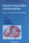 Arhem P., Blomberg C., Liljenstrom H.  Disorder Versus Order in Brain Function: Essays in Theoretical Neurobiology