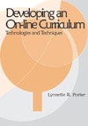 Porter L.  Developing an Online Curriculum: Technologies and Techniques