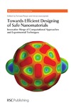 Puzyn T., Leszczynski J.  Towards Efficient Designing of Safe Nanomaterials : Innovative Merge of Computational Approaches and Experimental Techniques