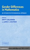Gallagher A., Kaufman J.  Gender Differences in Mathematics: An Integrative Psychological Approach