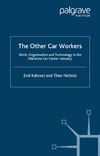 Kahveci E., Nichols T.  The Other Car Workers: Work, Organisation and Technology in the Maritime Car Carrier Industry