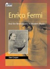 Cooper D.  Enrico Fermi: and the revolutions in modern physics