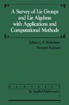 Belinfante J.G.F., Kolman B.  A Survey of Lie Groups and Lie Algebra with Applications and Computational Methods