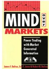 Dalton J., Jones E., Dalton R.  Mind over Markets: Power Trading With Market Generated Information