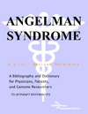 Parker P., Parker J.  Angelman Syndrome - A Bibliography and Dictionary for Physicians, Patients, and Genome Researchers