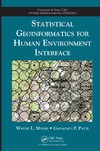 Myers W., Patil G.  Statistical geoinformatics for human environment interface